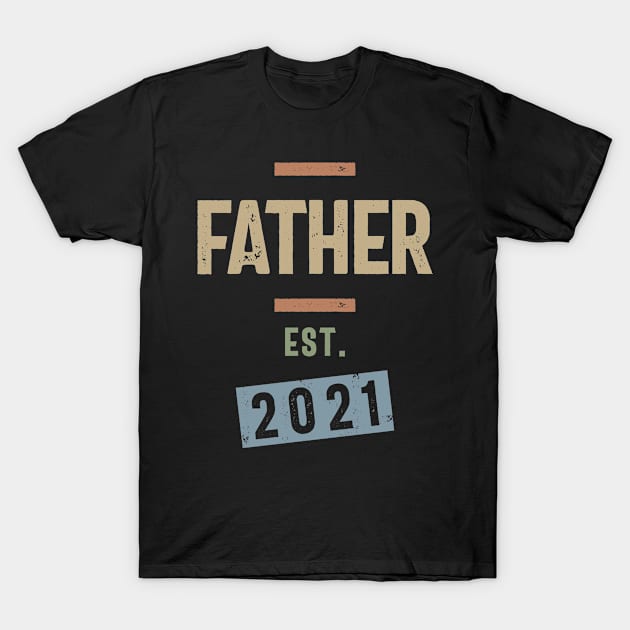 Father Est. 2021 | Fathers Day and Grandparents Day Gift T-Shirt by cidolopez